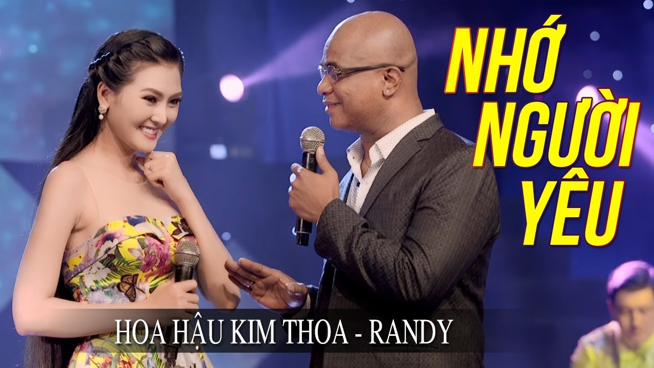 HOA HẬU KIM THOA, RANDY - NHỚ NGƯỜI YÊU | Đêm Nghe Bolero Buồn Dứt Từng Đoạn Ruột MV HD