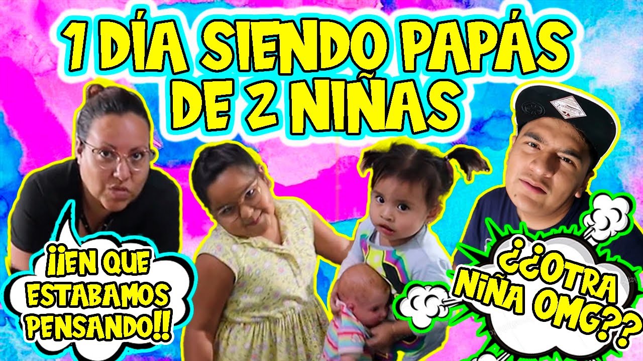 Un dia siendo papas de dos niñas