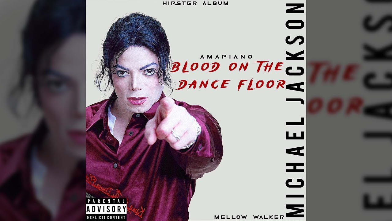 Michael Jackson - Blood On The Dance Floor (amapiano remix) feat. Mellow Walker