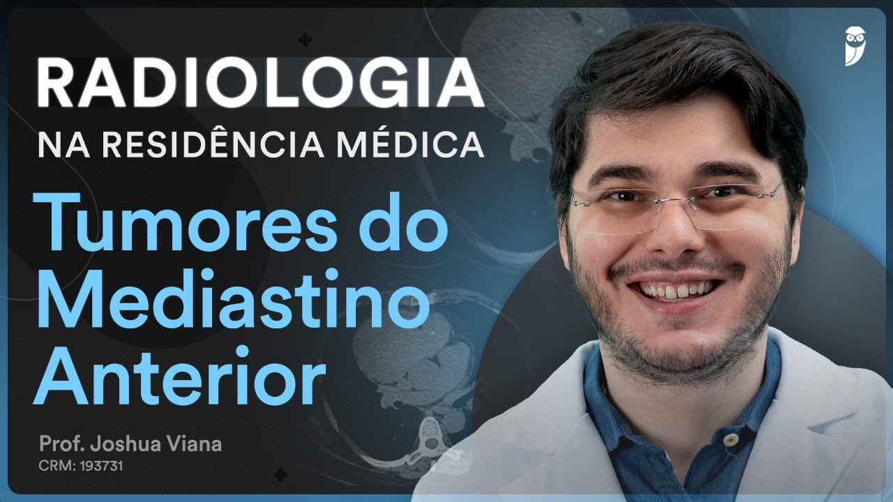 Tumores do Mediastino Anterior | Radiologia na Residência Médica