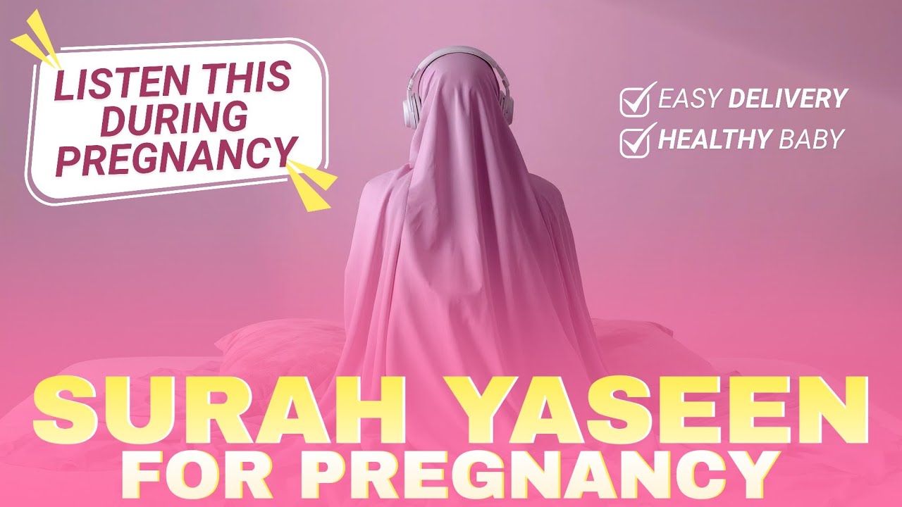 Surah Yaseen For Pregnancy (Easy Delivery & Healthy Baby) | Quran Recitation During Pregnancy