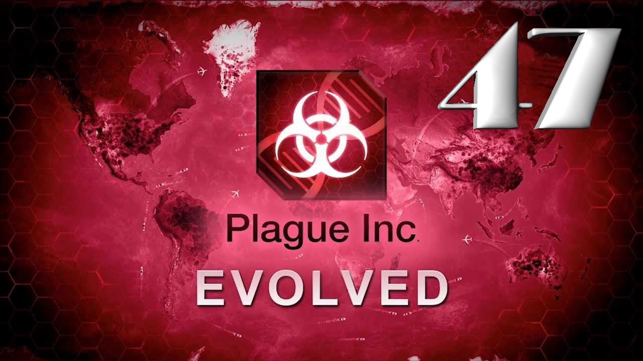 Plague inc: EVOLVED - 