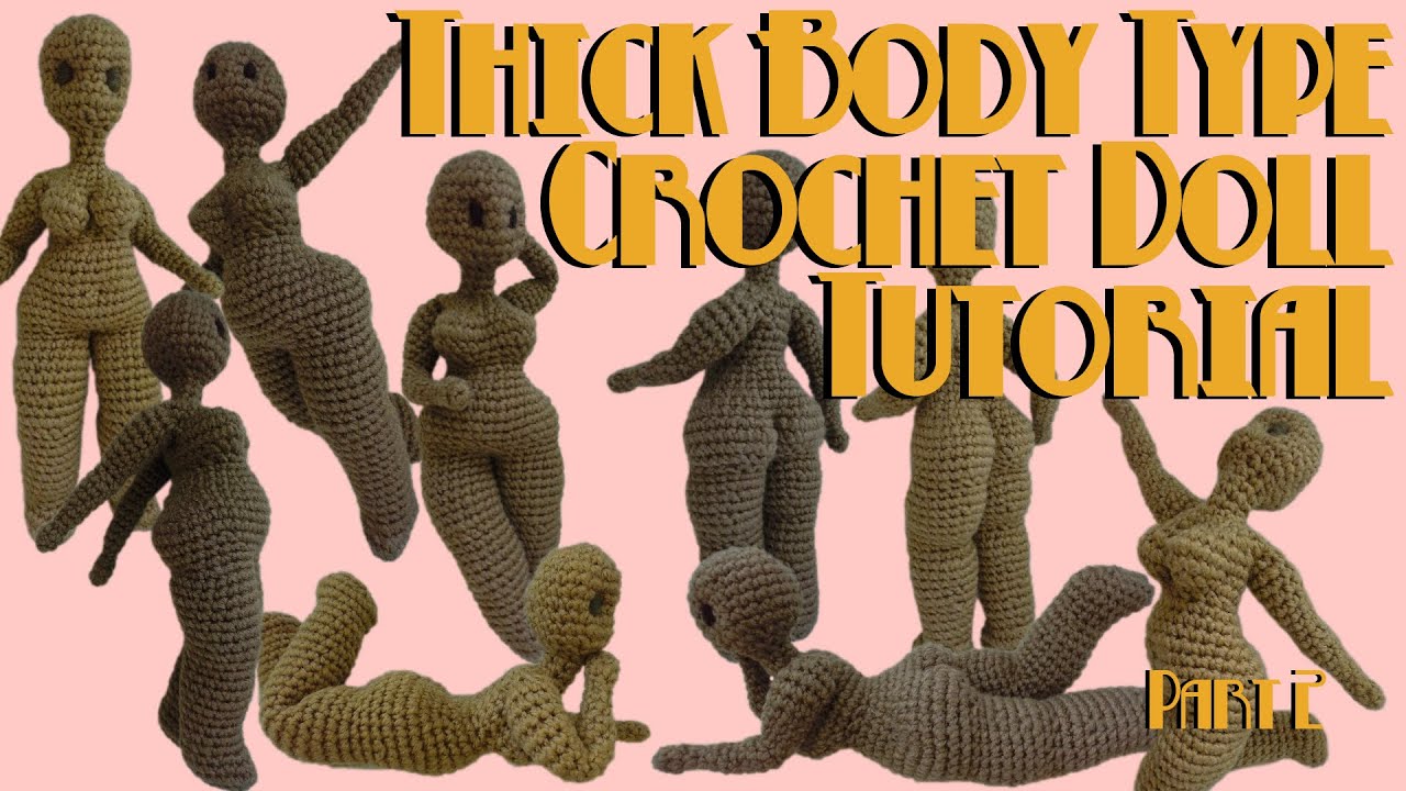 Thick Body-Type Crochet Doll Tutorial | Part 2 | Doll Body Types