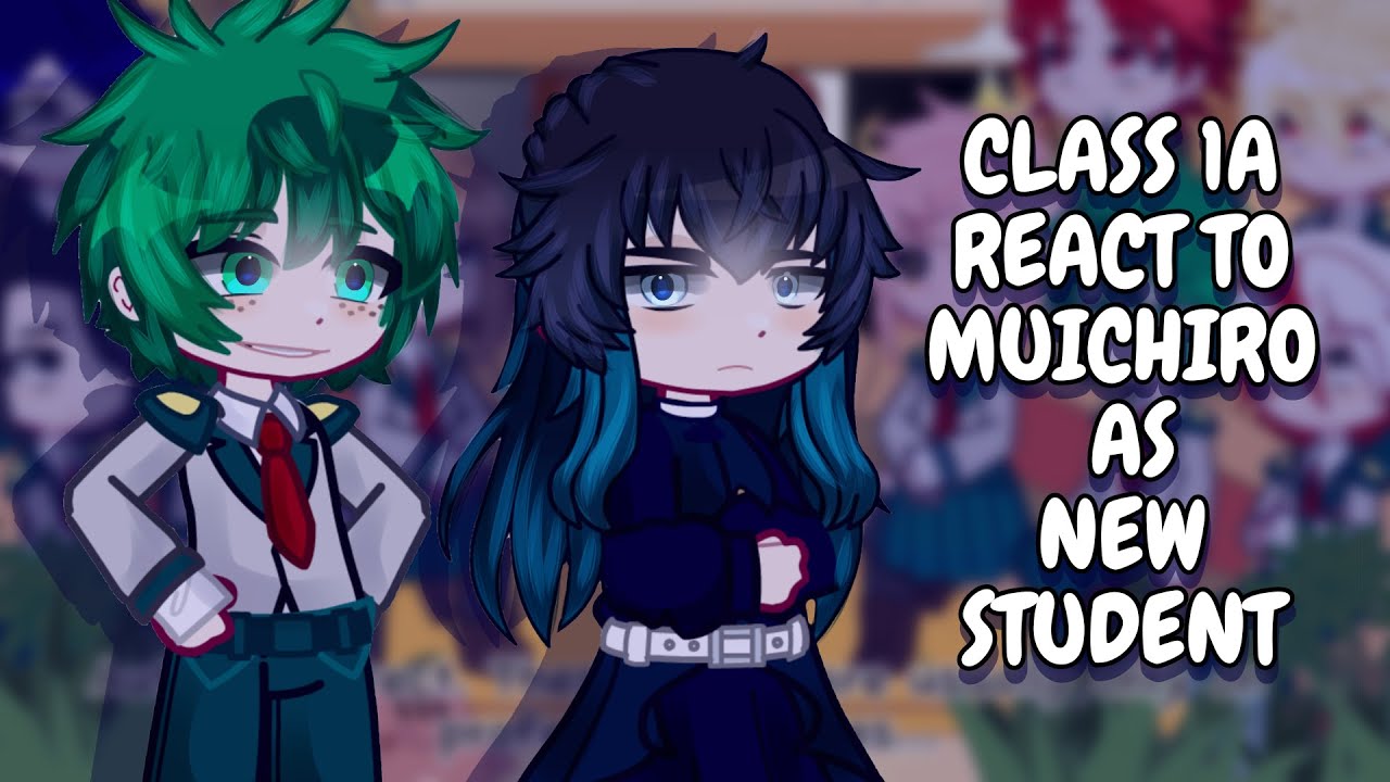 Class 1A React To Muichiro As New Student // MHA // Gacha Club
