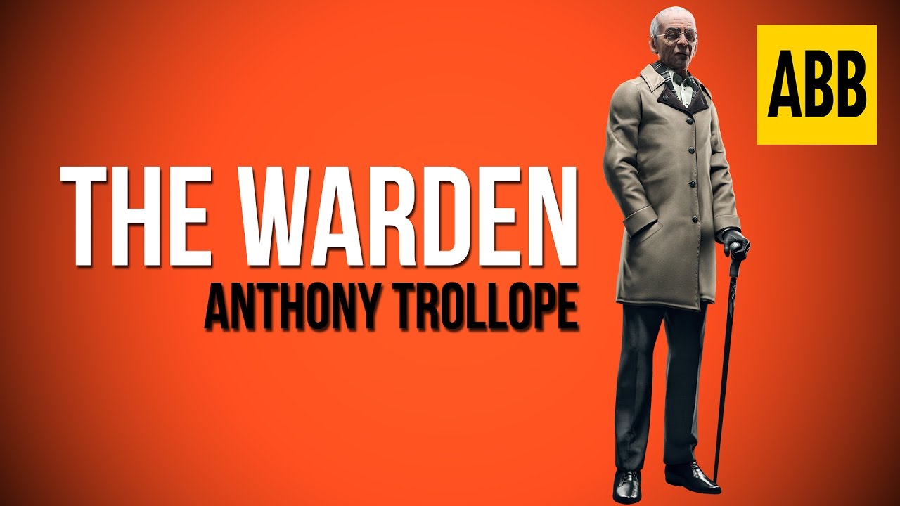 THE WARDEN: Anthony Trollope - FULL AudioBook
