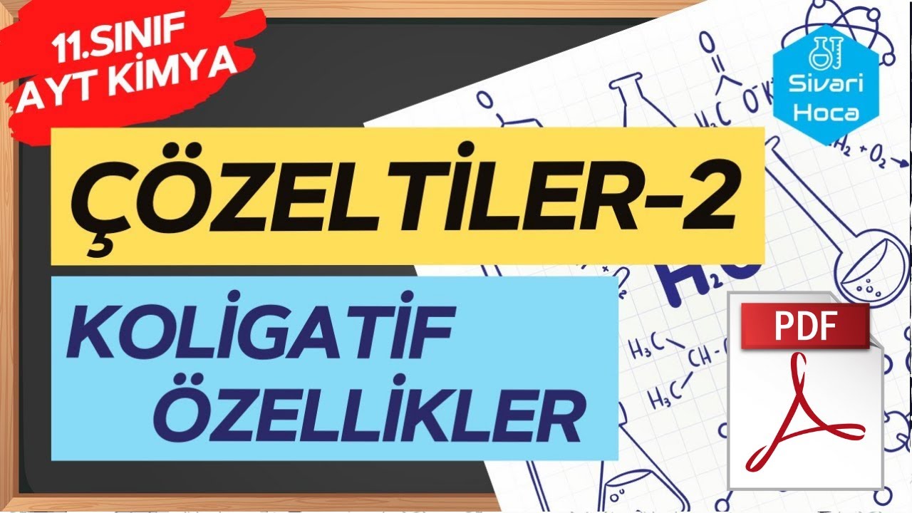 Çözeltiler 2 - Koligatif Özellikler | 11.Sınıf | AYT Kimya