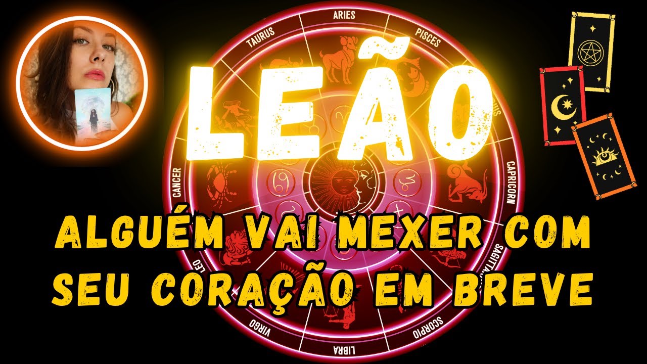 LEÃO♌ ALGUÉM VAI MEXER COM SEU CORAÇÃO EM BREVE