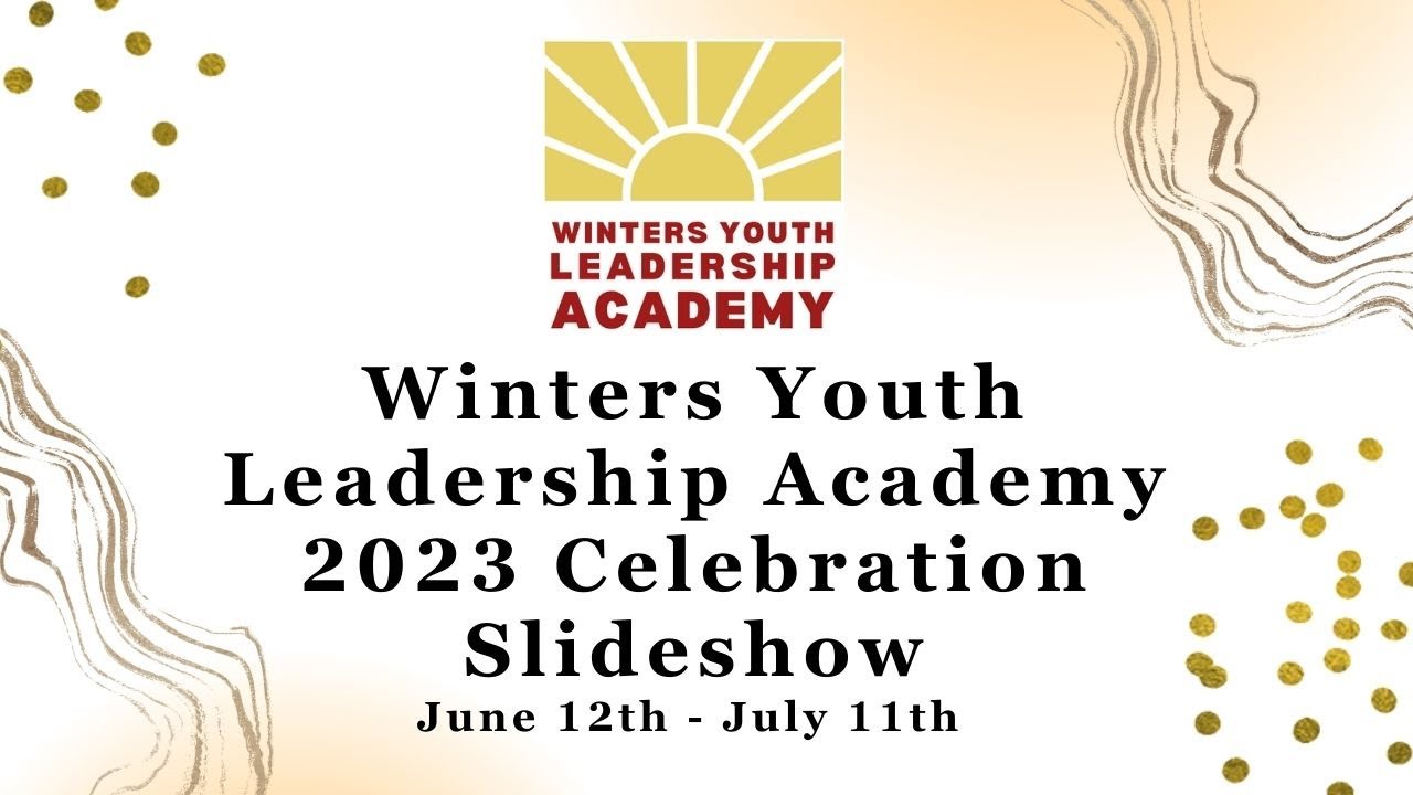 Winters Youth Leadership Academy Celebration Video 2023