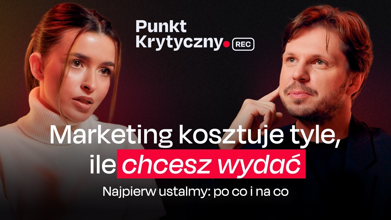 Ile kosztuje marketing? Budżet, cele i plan zamiast chaosu. #3 Podcast Punkt Krytyczny