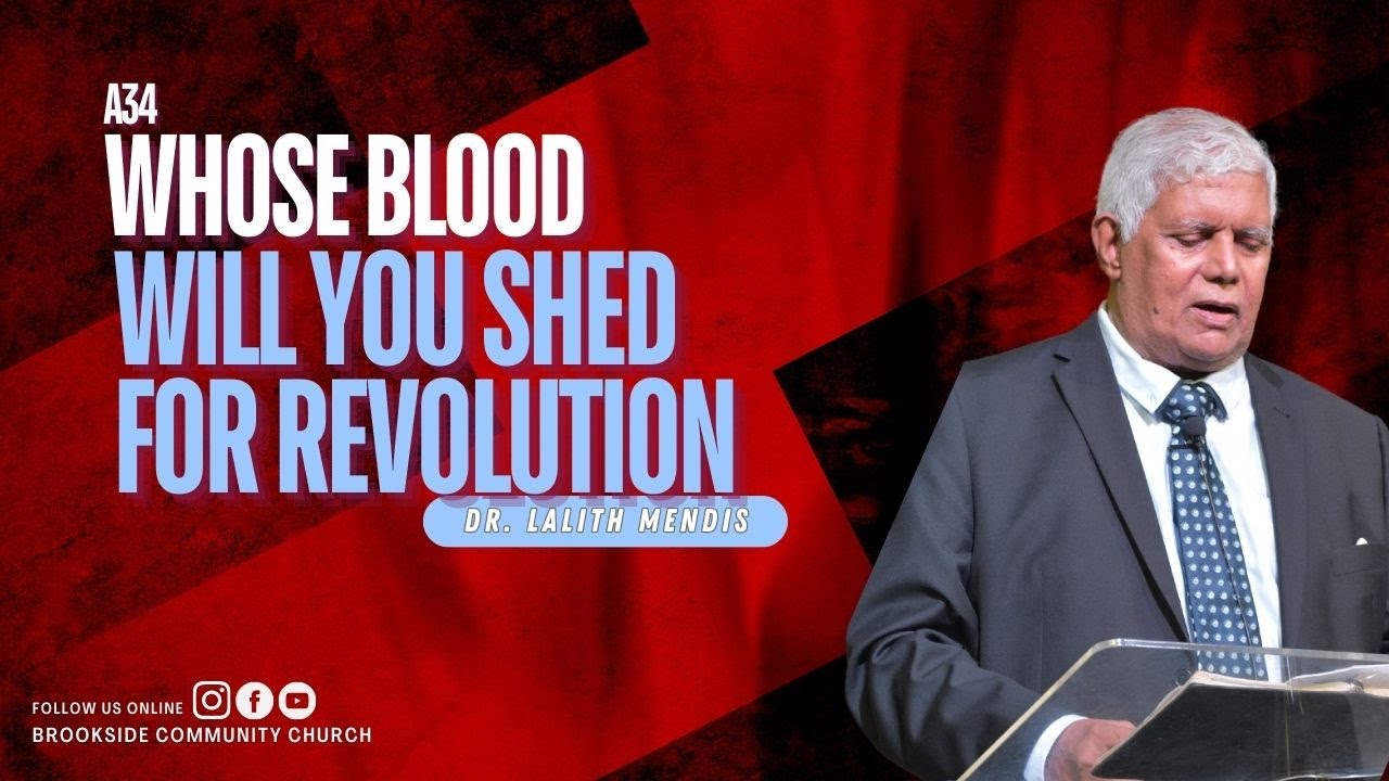 A34  whose blood will you shed for revolution - Dr. Lalith Mendis