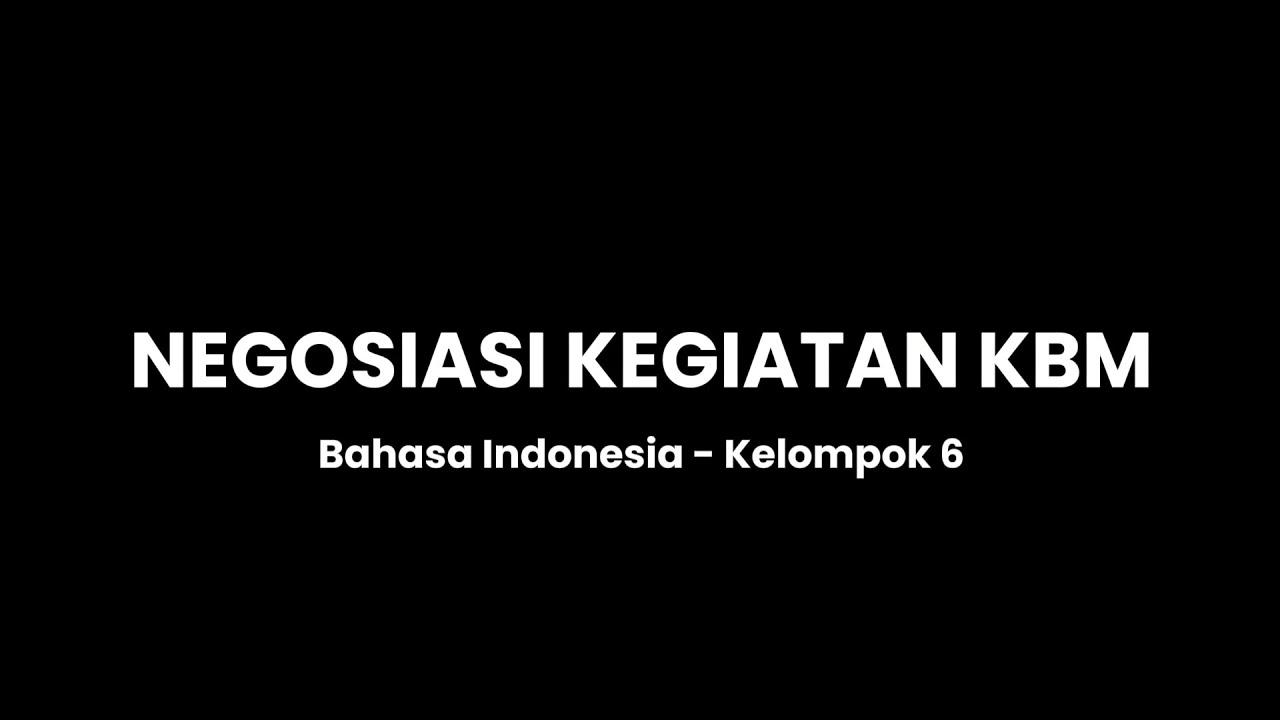 Negosiasi Kegiatan KBM [Rafi Pines Schoolworks : Bahasa Indonesia-Kelompok 6-XB] ID