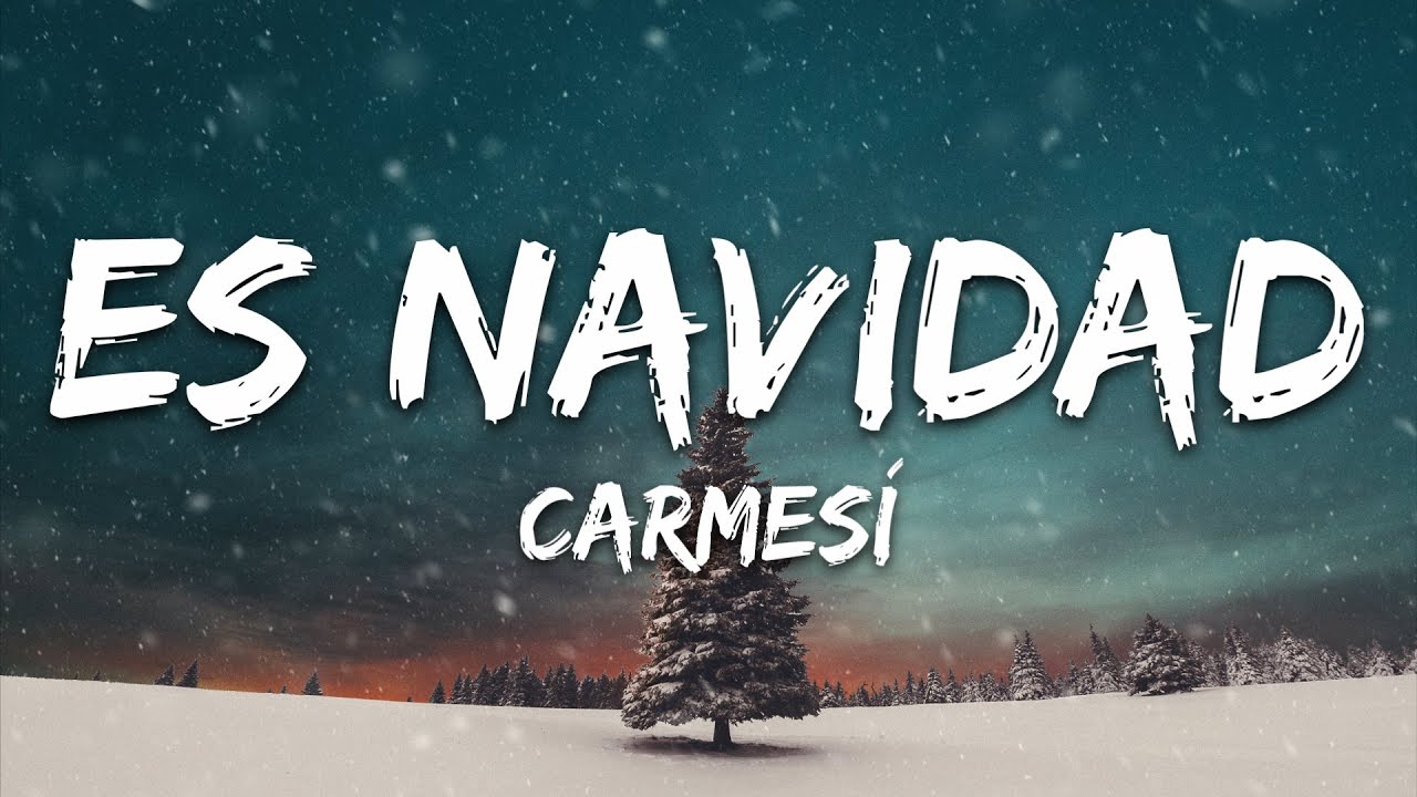 Carmesí - Es Navidad (Letra/Lyrics)