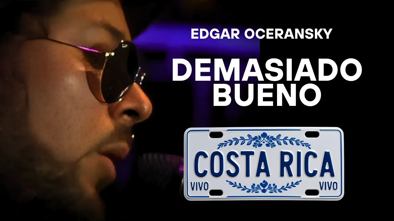 EDGAR OCERANSKY - DEMASIADO BUENO