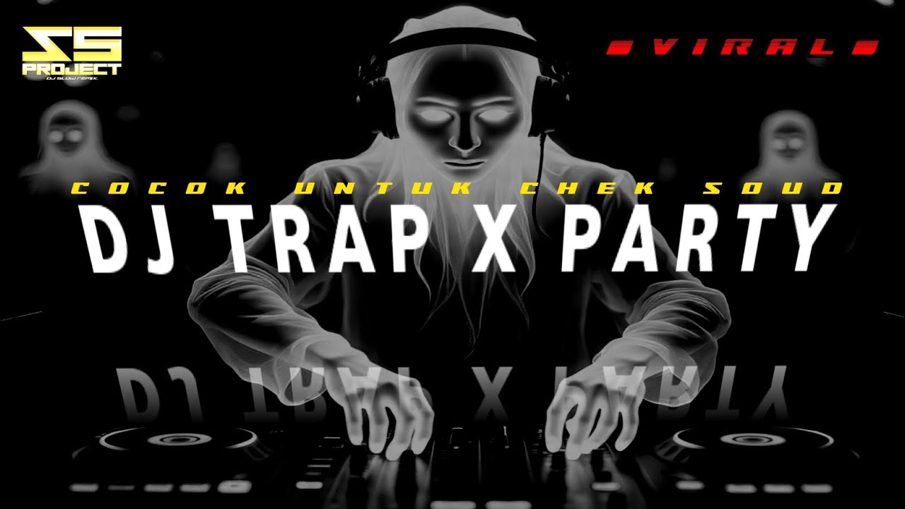DJ TRAP X PARTY S5 PROJECT
