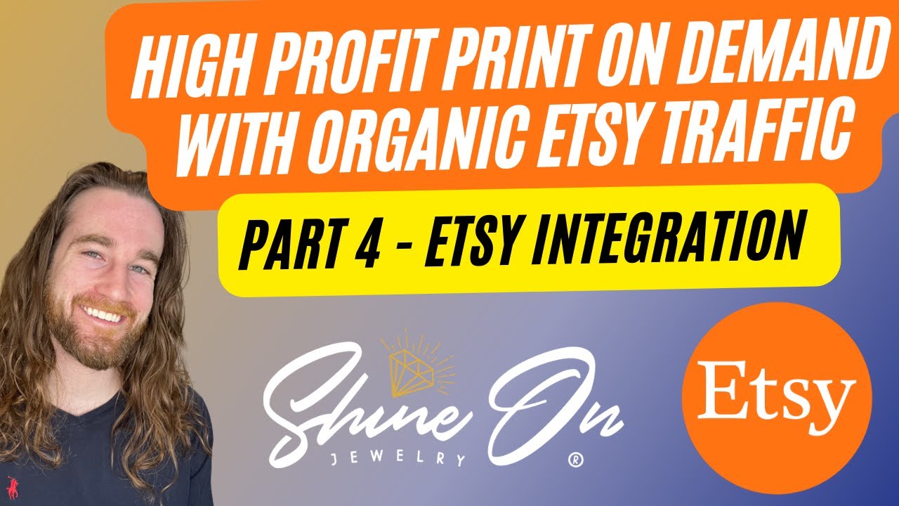 ShineOn Print on Demand Course - Etsy Integration for High-Profit Organic Sales (Part 4)