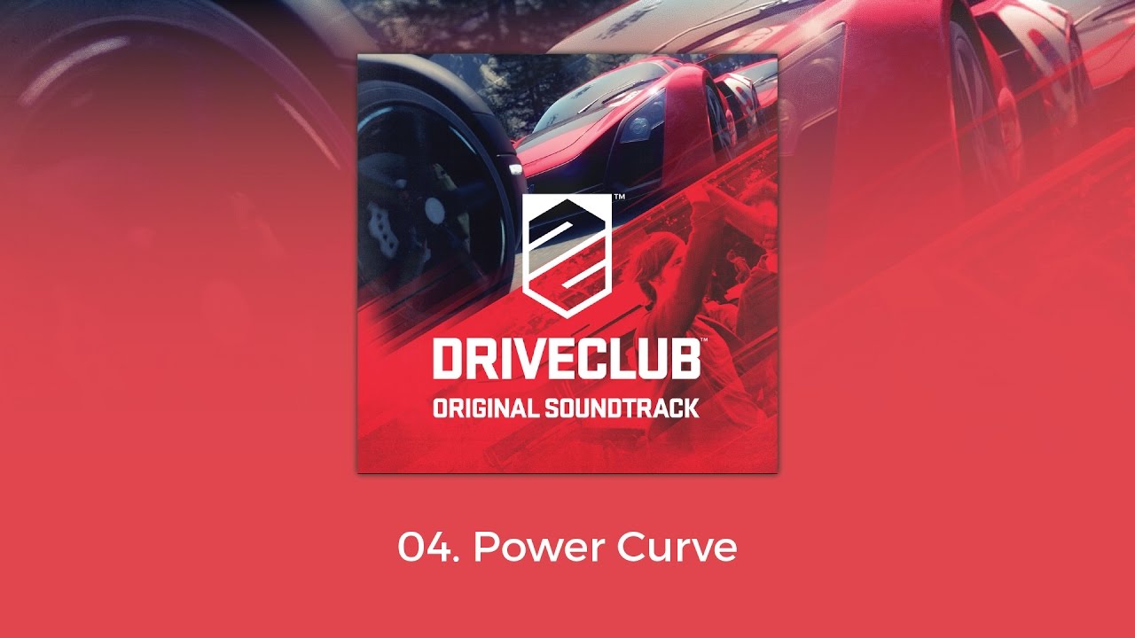 DRIVECLUB OST - Power Curve