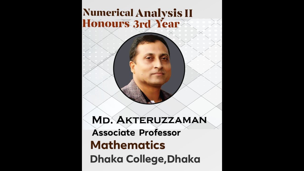 MAT306, Lec#03, Householder's Method ,Md.Akteruzzaman, Associate Professor,Mathematics,Dhaka College