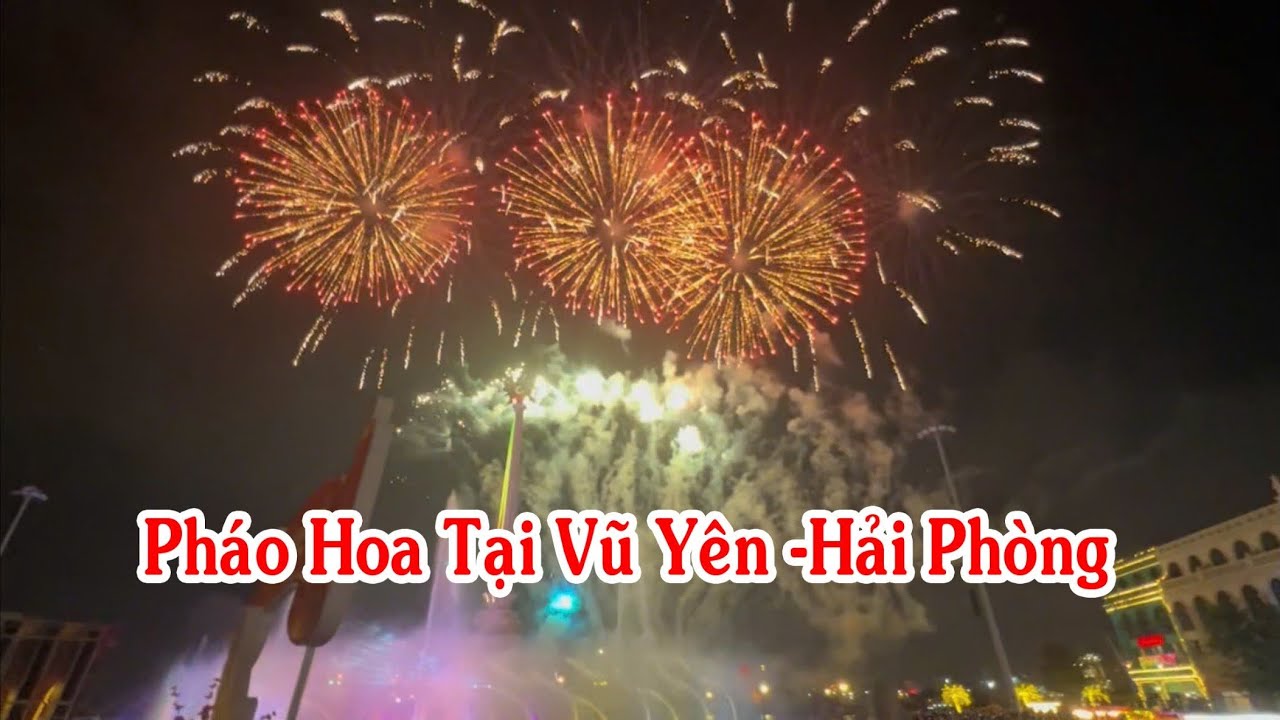 Pháo hoa tại đài phun nước Vũ Yên -Hải Phòng 21-2( 05-01-2026)