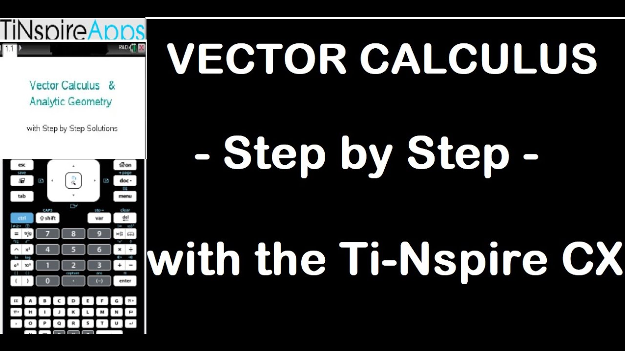 Vector Calculus & Analytic Geometry - Step by Step - on the Ti-Nspire CX CAS