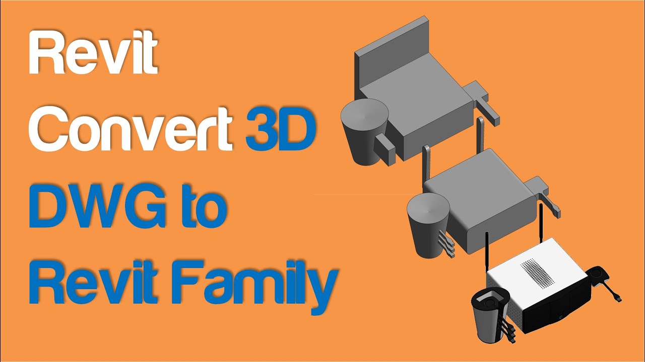 Как конвертировать 3D DWG в формат Revit
