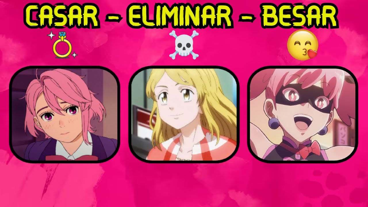 CASAR💍, ELIMINAR💀 O BESAR 💋 | VERSIÓN WAIFUS