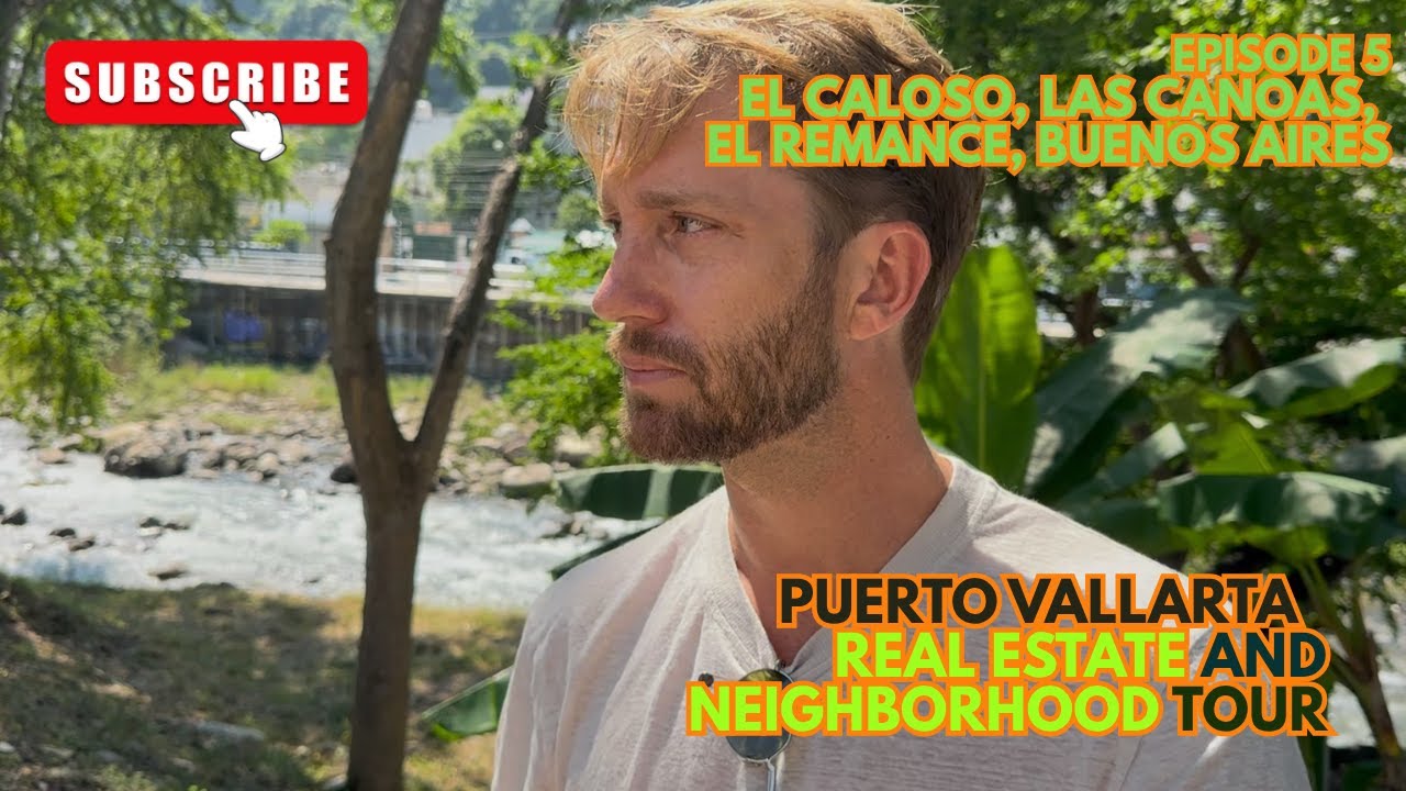 Puerto Vallarta:Neighborhood and Real Estate Tour - El Caloso, Las Canoas, El Remance & Buenos Aires