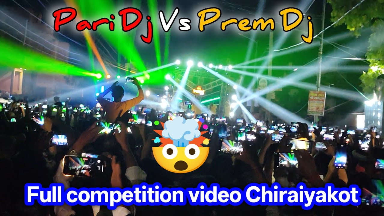 Prem dj mau vs pari dj Chiraiyakot dj competition 2025 | prem dj competition Chiraiyakot 2025