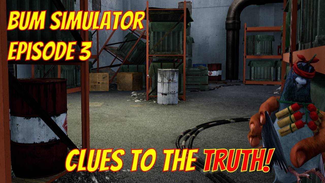 Bum Simulator | Episode 3 | Clues To The Truth!