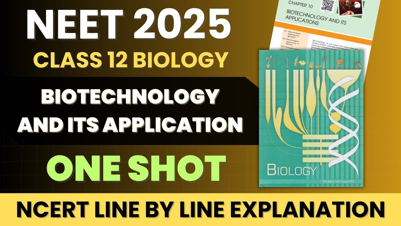 Biotechnology and its application Class 12 Biology in 1 Shot | NCERT Line by Line Explanation #neet