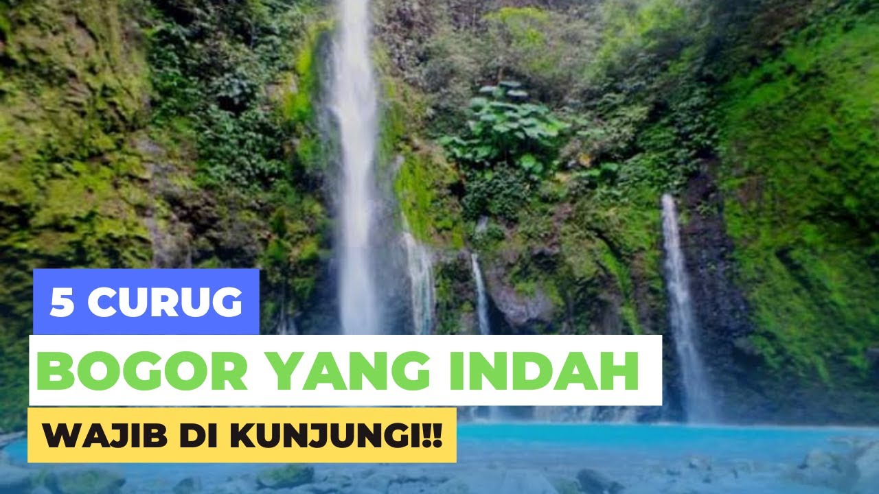 Explore Wisata | 5 curug terbaik | Di Bogor | Jawa Barat.