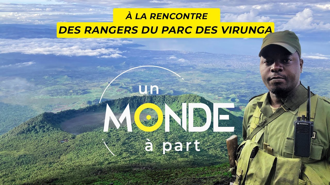 Congo : Les rangers du parc des Virunga – Un Monde à part