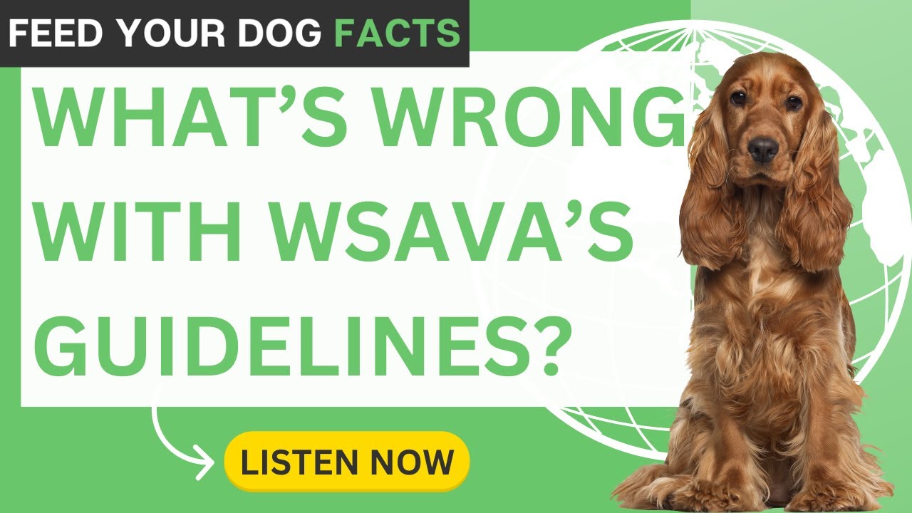 What's Wrong With WSAVA's Guidelines?