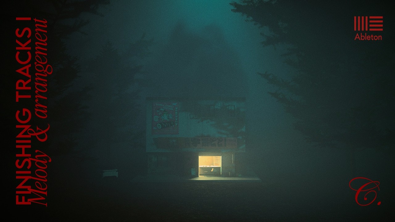 Finishing Tracks #1 | Melody & Arrangement | Ableton Live 12 Suite