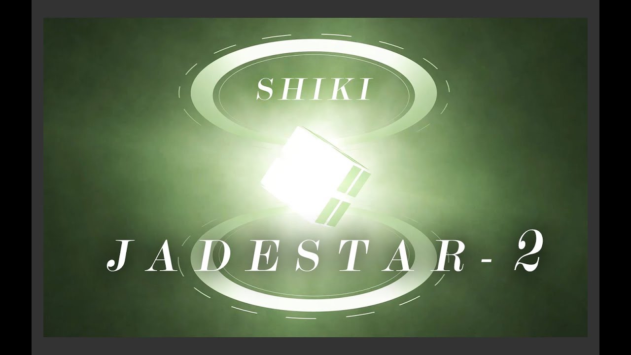 Jade Star 2 - SHIKI (Visual + Sound only)