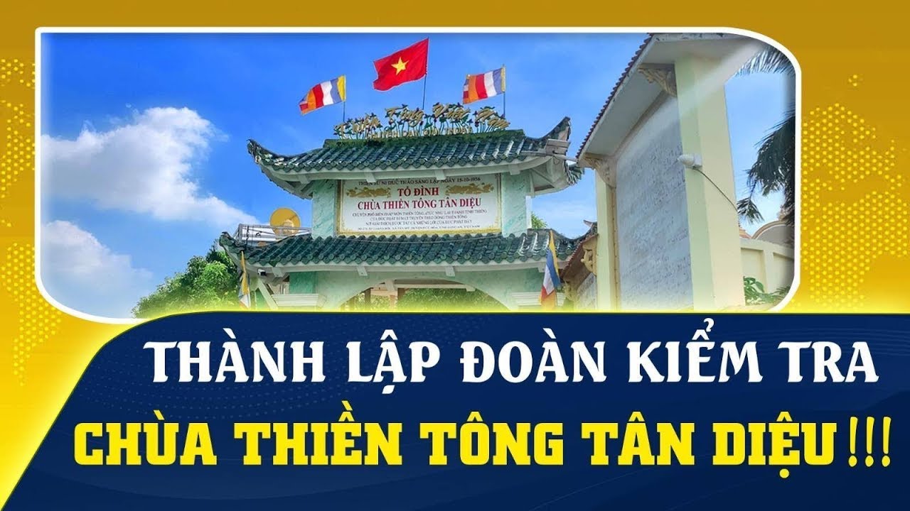 Thành lập đoàn kiểm tra chùa Thiền Tông Tân Diệu