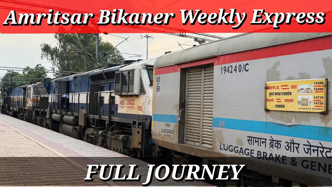 Amritsar To Bikaner : FULL JOURNEY : 14720 Bikaner Weekly Express ( ASR-BKN )