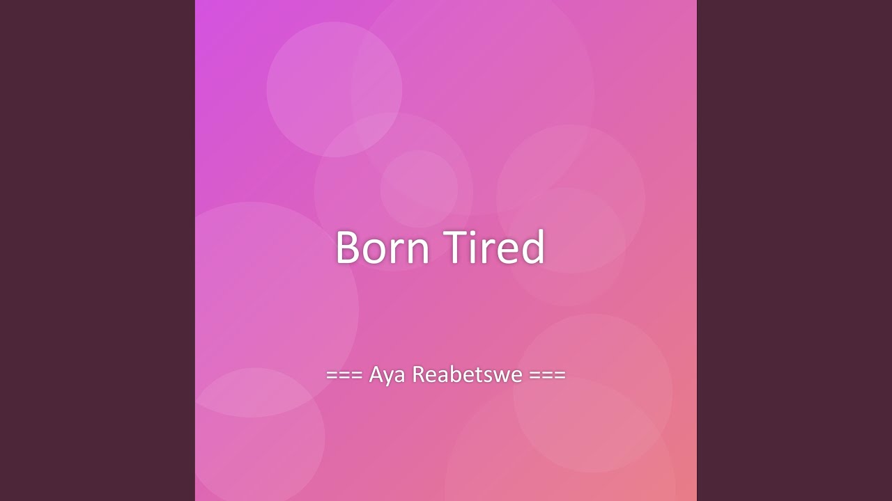 Born Tired