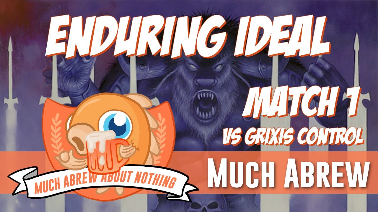 Much Abrew: Enduring Ideal vs Grixis Control (Match 1)