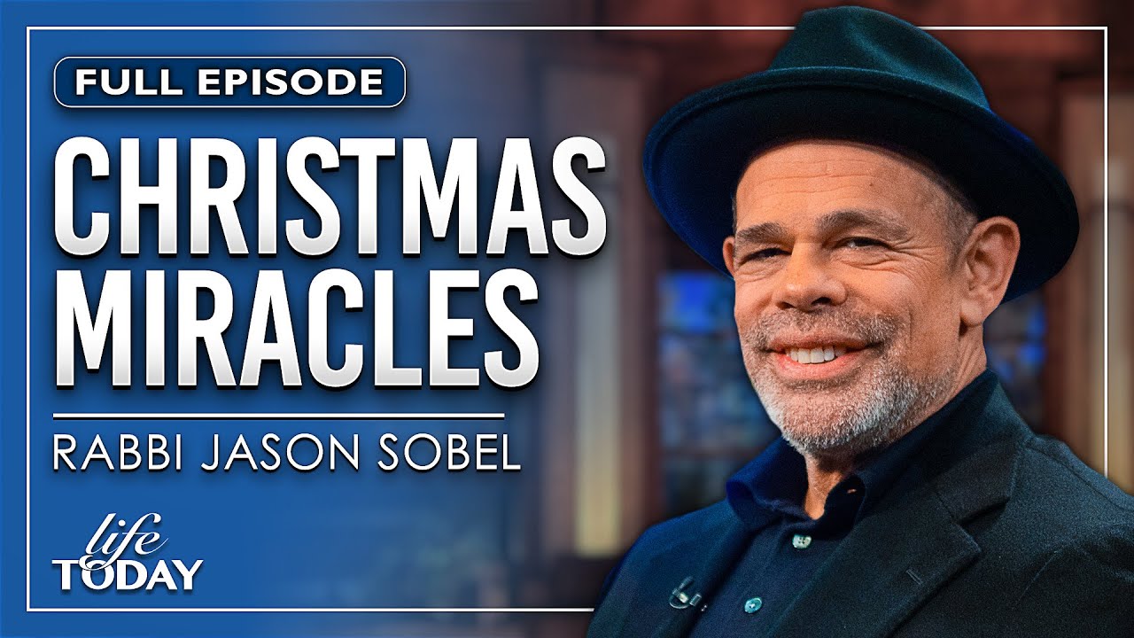 Rabbi Jason Sobel: Christmas Miracles (LIFE Today)