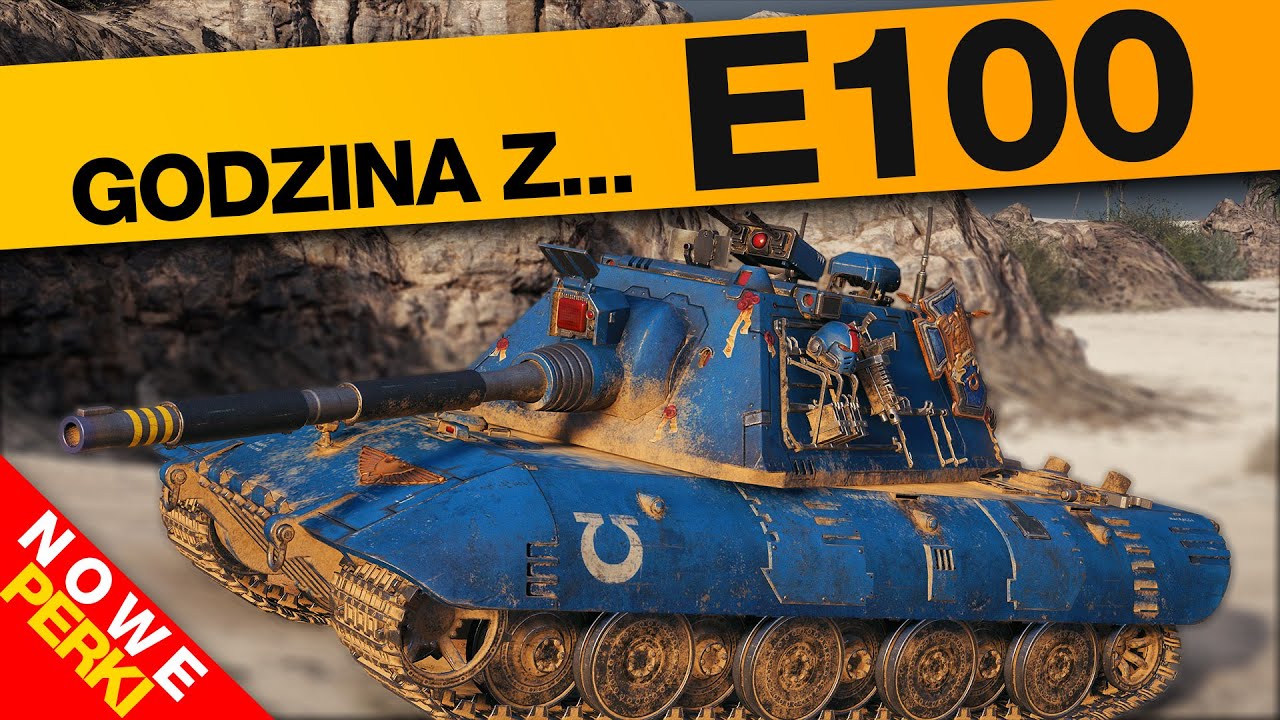 Godzina z... E100 ale na MAŁYM dziale