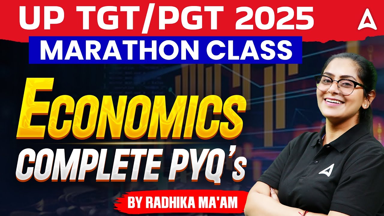 UP TGT PGT Economics | TGT PGT Economics PYQs Marathon Class | UP TGT PGT 2025 | By Radhika Mam