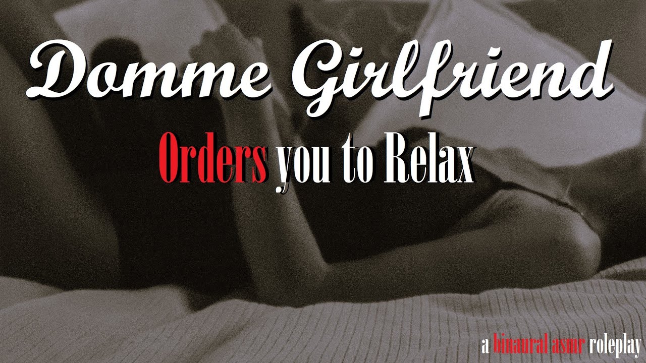 Domme Girlfriend Orders You to Relax: Binaural ASMR Roleplay -- (Female x Listener) (F4A) (Sleep)