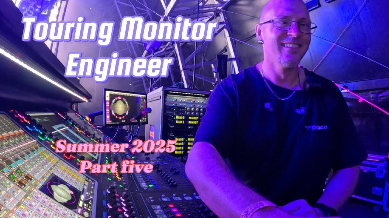 Touring Monitor Engineer Life - Summer 2025 - Part Five