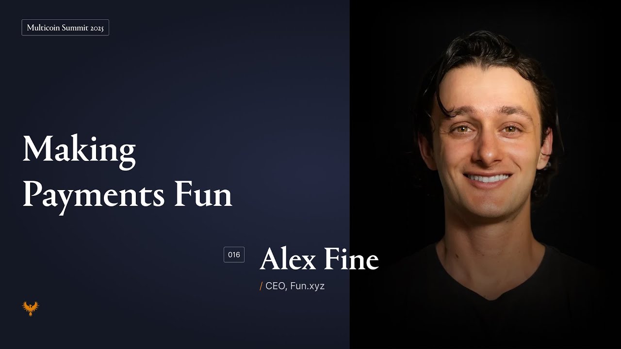 Making Payments Fun | Alex Fine | Multicoin Summit 2025