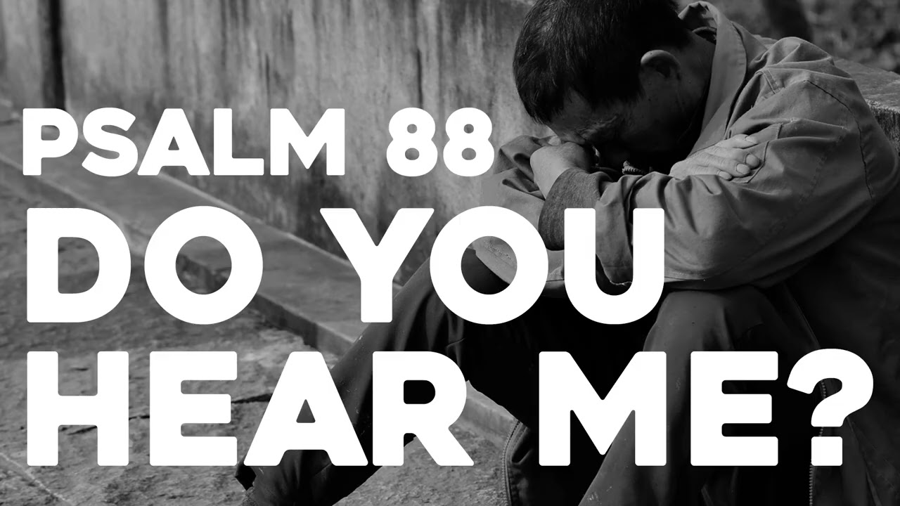 Do You Hear Me? (Christian Song) - Psalm 88 | Songs From The Psalms