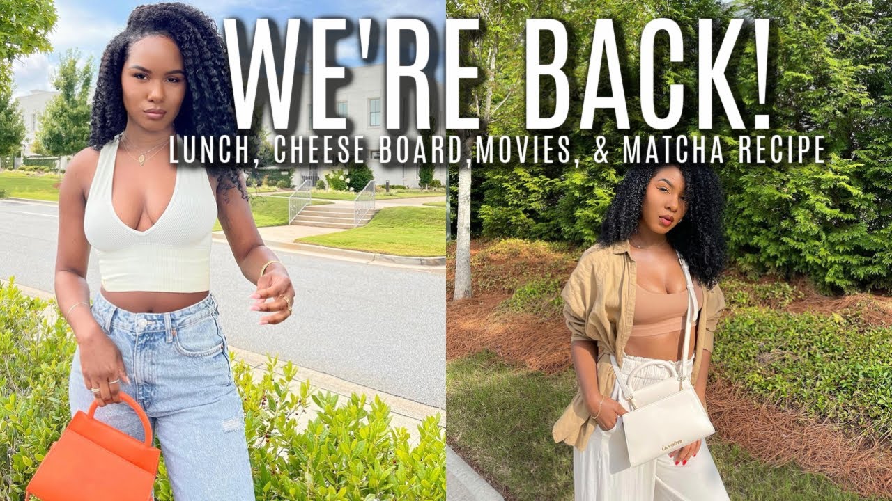 WE'RE BACK! Lunch, Cheese Board, Movies, & BOMB Matcha Recipe