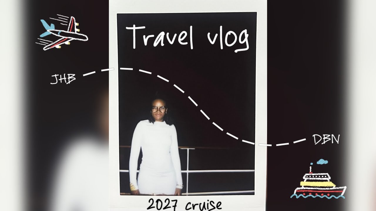 Travel With Me 🌊 | Joburg to Durban + My First MSC Cruise