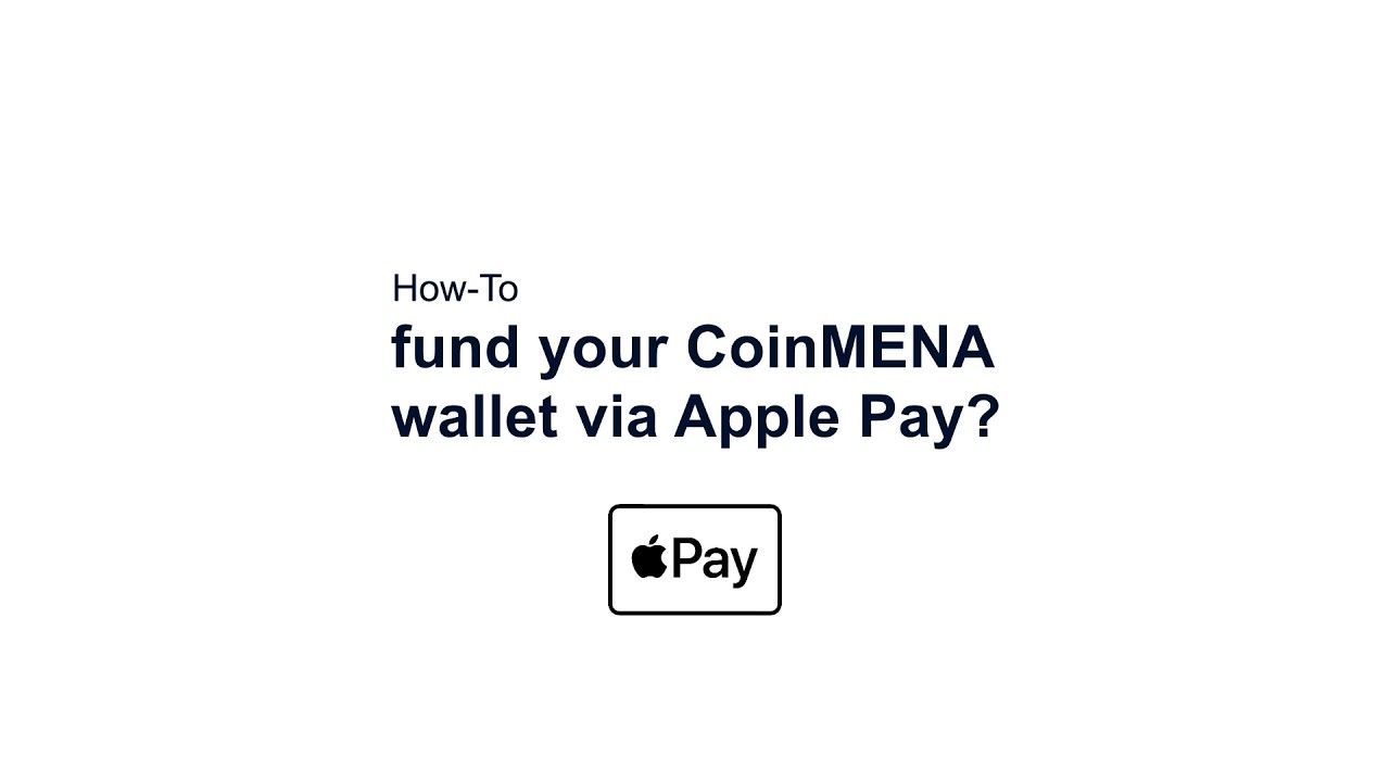 How To Deposit Via Apple Pay on CoinMENA