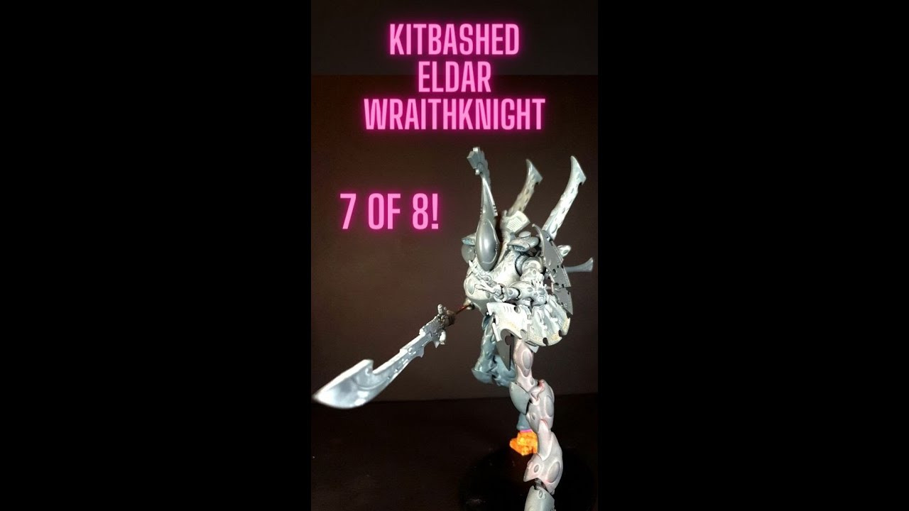 WARHAMMER ELDAR KITBASHED WRAITHKNIGHT 7 OF 8 #shorts