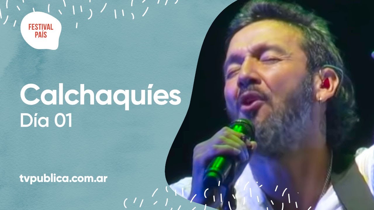 Calchaqu&iacute;es: D&iacute;a 01 - Festival Pa&iacute;s 2022